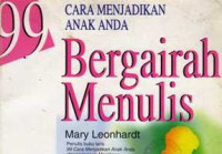 Image of 99 Cara Menjadikan Anak Anda Bergairah Menulis