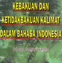 Image of Kebakuan dan Ketidakbakuan Kalimat dalam Bahasa Indonesia