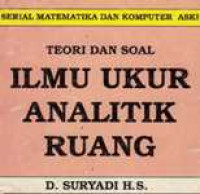 Image of Serial Matematika dan Komputer Aski : Teori dan Soal Ilmu Ukur Analitik Ruang