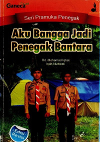 Image of Aku Bangga Jadi Penegak Bantara (Seri Pramuka Penegak - Edisi Revisi)