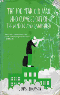Image of The 100-Year-Old Man Who Climbed Out Of The Window And Disappeared
