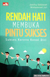 Image of Rendah Hati Membuka Pintu Sukses: Sukses Karena Kenal Diri