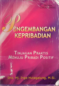 Image of PENGEMBANGAN KEPRIBADIAN TINJAUAN PRAKTIS MENUJU PRIBADI POSITIF